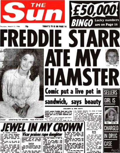 The famous Sun newspaper (hoax) article about eating a Hamster