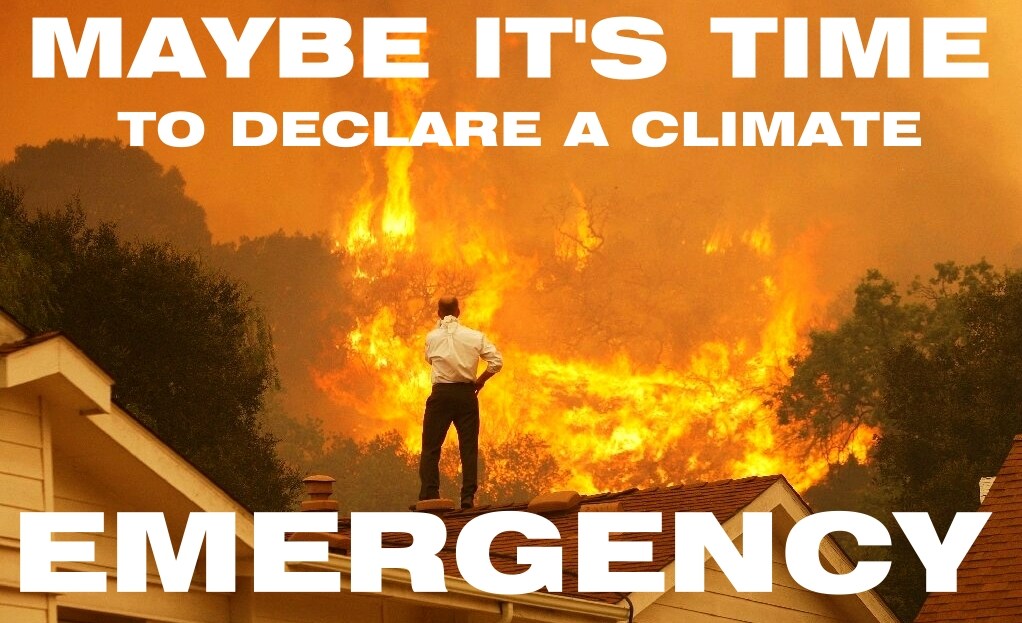 Maybe it's time to declare a climate emergency